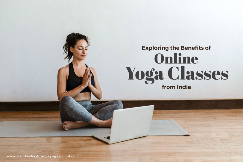 Benefits of Online Yoga Classes from India