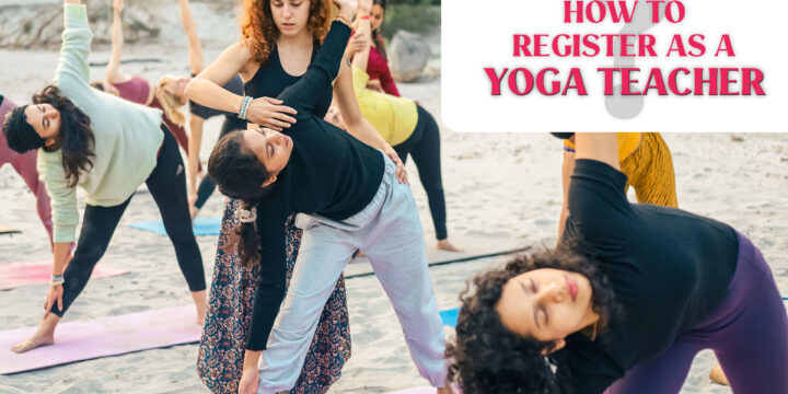 How To Register As A Yoga Teacher