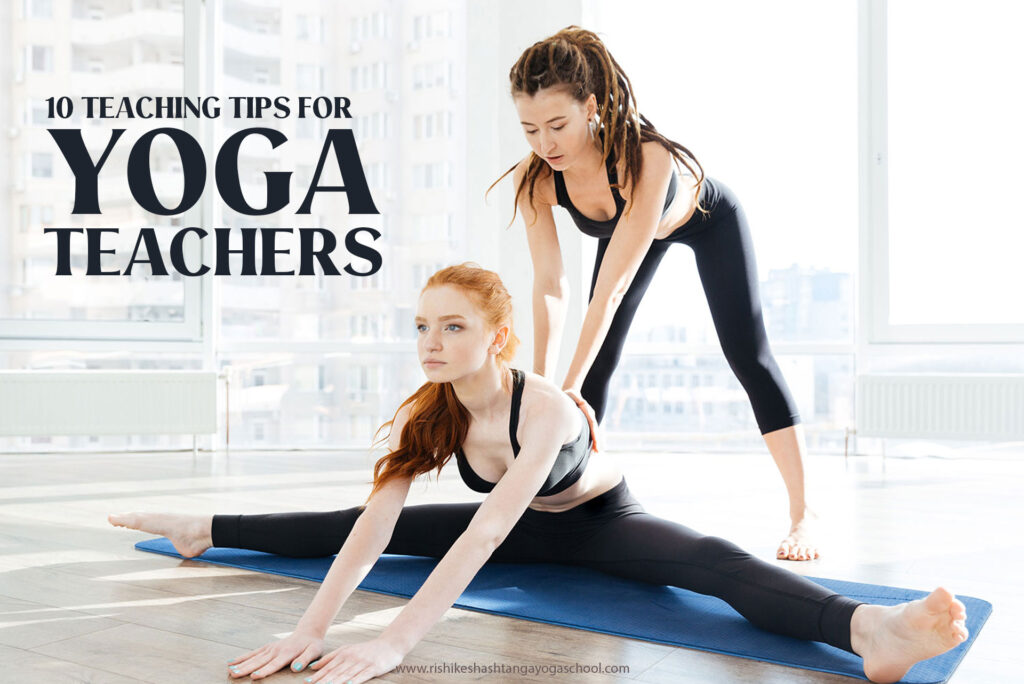 10 Teaching Tips for Yoga Teachers