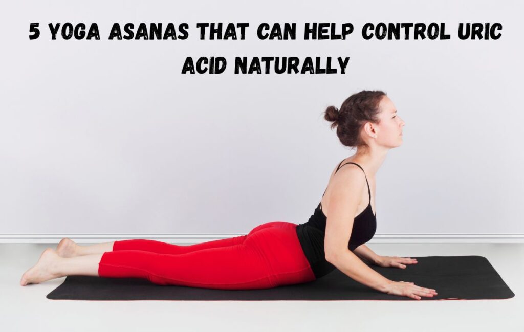 Yoga Asanas That Can Help Control Uric Acid Naturally